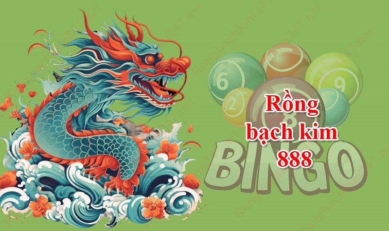 Soi cầu Rồng Bạch Kim 888 miễn phí hôm nay